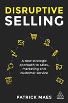 Patrick Maes, Maes Patrick - Disruptive Selling