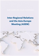 Bar Gaens, Bart Gaens, Khandekar, Khandekar, Gauri Khandekar - Inter-Regional Relations and the Asia-Europe Meeting (ASEM)