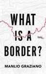 Manlio Graziano - What Is a Border?