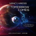 Nancy Kress - If Tomorrow Comes (Hörbuch)