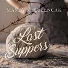 Mandy Mikulencak, Rebecca Gibel - The Last Suppers (Audiolibro)