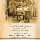 Melba Pattillo Beals, Myra Lucretia Taylor - I Will Not Fear: My Story of a Lifetime of Building Faith Under Fire (Audio book)