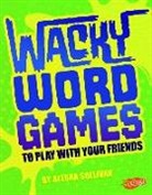 Alesha Sullivan - Wacky Word Games to Play With Your Friends