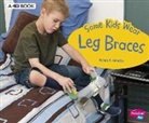 Lola M Schaefer, Lola M. Schaefer - Some Kids Wear Leg Braces