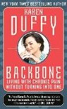 Karen Duffy, Karen Duffy, Teri Clark Linden - Backbone: Living with Chronic Pain Without Turning Into One (Audio book)
