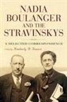 Nadia Boulanger, Kimberly Francis, Kimberly A. Francis, Kimberly Francis, Kimberly (Customer) Francis, Kimberly A. Francis - Nadia Boulanger and the Stravinskys