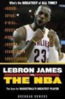 Brendan Bowers, Brendan/ Jones Bowers - Lebron James Vs. the NBA