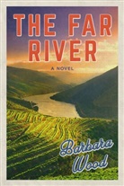 Barbara Wood, Wood Barbara - The Far River