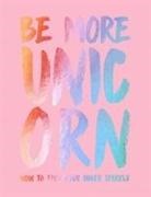 Joanna Gray, Carolyn Suzuki - Be More Unicorn