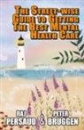 Peter Bruggen, Raj Persaud - The Street-wise Guide to Getting the Best Mental Health Care