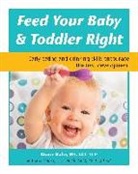 Diane Bahr - Feed Your Baby and Toddler Right