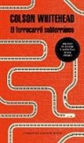 Colson Whitehead - El ferrocarril subterraneo / The Underground Railroad