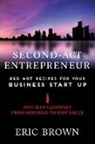 Eric Brown - The Second-Act Entrepreneur