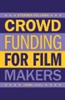 Stephen Follows - How To Crowdfund Your Film