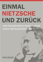 Frank Urbansky - Einmal Nietzsche und zurück