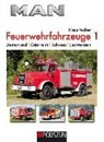 Klaus Fischer - MAN Feuerwehrfahrzeuge. Bd.1
