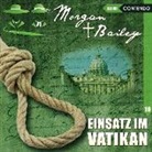 Markus Topf, Mark Bremer, Ulrike Möckel, Joachim Tennstedt - Morgan & Bailey - Einsatz im Vatikan, 1 Audio-CD (Audiolibro)