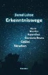 Bernd Lohse - Erkenntniswege