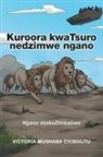 Victoria Mushaba Chimhutu - Kuroora kwaTsuro nedzimwe ngano
