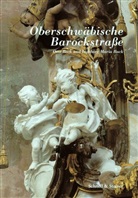 Otto Beck, Ingeborg M. Buck - Oberschwäbische Barockstraße