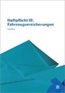 René Beck - Haftpflicht III: Fahrzeugversicherungen