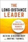 Kevin Eikenberry, Wayne Turmel - The Long-Distance Leader