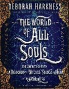 Claire Baldwin, Lisa Halttunen, Deborah Harkness, Jill Hough, Colleen Madden, Colleen Madden - The World of All Souls