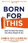 Chris Guillebeau - Born for This