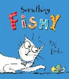 Polly Dunbar - Something Fishy
