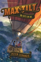 Peter Lerangis, Lerangis Peter - Max Tilt: 80 Days or Die