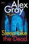 Alex Gray - Sleep Like the Dead