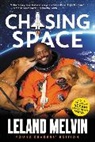 Leland Melvin - Chasing Space Young Readers' Edition
