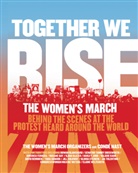 Cond&amp;#233; Nast, Conde Nast, Condé Nast, Conde Nast &amp; The Women's March, The Women''s March Organizers, The Women's March Organizers... - Together We Rise