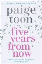 Paige Toon, Toon Paige - 5 Years from Now