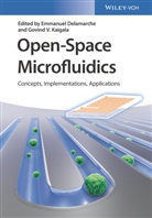 Emmanuel Delamarche, Govind V. Kaigala, Emmanue Delamarche, Emmanuel Delamarche, Govind V. Kaigala, V Kaigala... - Open-Space Microfluidics