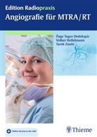 Özge T. Dedehayir, Özge Tugc Dedehayir-Zoubi, Özge Tugce Dedehayir-Zoubi, Volke Hesselmann, Volker Heßelmann, ZOU... - Angiografie für MTRA/RT