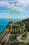 Craig Storti - Why Travel Matters