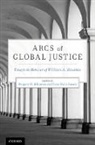 Margaret M. (Professor of Law Deguzman, Diane Marie Amann, Diane Marie (Emily and Ernest Woodruff Chair in International Law Amann, Margaret M. deGuzman, Margaret M. (Professor of Law Deguzman - Arcs of Global Justice