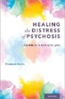Shannon Dunn, Shannon (Clinical Associate Professor Dunn, Shannon Mayeda, Shannon (Clinical Associate Professor Mayeda - Healing the Distress of Psychosis