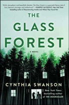 Cynthia Swanson - The Glass Forest