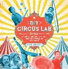 Jackie Leigh Davis - DIY Circus Lab for Kids: Volume 14