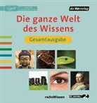 Christine Bergmann, Gabriele Bondy, Renate Börger, Veronika Bräse, Maike Brzoska, Rolf Cantzen... - Die ganze Welt des Wissens Gesamtausgabe, 6 Audio-CD, 6 MP3 (Hörbuch)