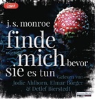 J S Monroe, J. S. Monroe, J.S. Monroe, Jodie Ahlborn, Detlef Bierstedt, Elmar Börger - Finde mich - bevor sie es tun, 1 MP3-CD (Audio book)