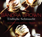 Sandra Brown, Martina Treger - Tödliche Sehnsucht, 6 Audio-CDs (Audiolibro)