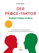 Annette Dernick - Der Peace Faktor