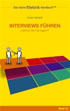 Horst Hanisch - Rhetorik-Handbuch 2100 - Interviews führen