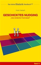 Horst Hanisch - Rhetorik-Handbuch 2100 - Geschicktes Nudging