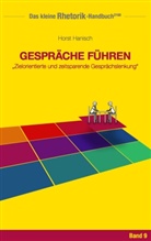 Horst Hanisch - Rhetorik-Handbuch 2100 - Gespräche führen