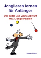 Stephan Ehlers, Ehlers Stephan - Jonglieren lernen für Anfänger (Broschüre)