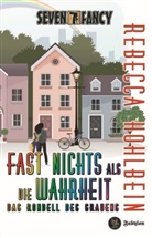 Rebecca Hohlbein - Fast nichts als die Wahrheit